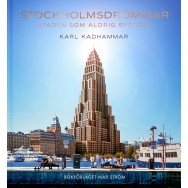 Stockholmsdrömmar Staden som aldrig byggdes